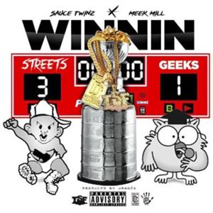 Winnin - Sauce Twinz (Ft. Meek Mill)