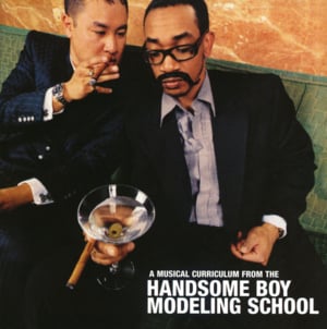 Once Again (Here to Kick One for You) - Handsome Boy Modeling School (Ft. Grand Puba & Sadat X)