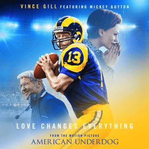 Love Changes Everything (From The Motion Picture American Underdog) - Vince Gill (Ft. Mickey Guyton)