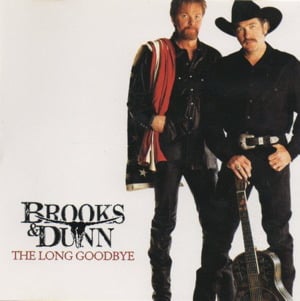 The Long Goodbye - Brooks & Dunn