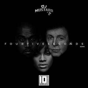 FourFiveSeconds (DJ Mustard Remix) - Rihanna (Ft. Kanye West & Paul McCartney)