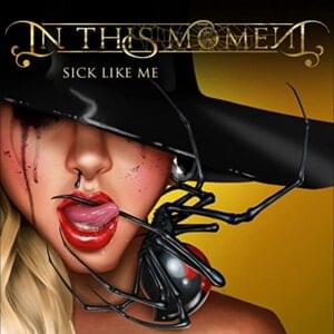 Sick Like Me - In This Moment