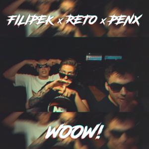 WOOW! - Filipek, ReTo & Penx