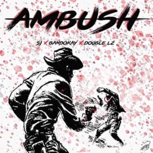 Ambush - OFB (Ft. Bandokay, Double Lz & SJ)