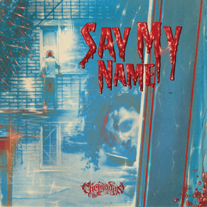 Say My Name - ​the Chemodan