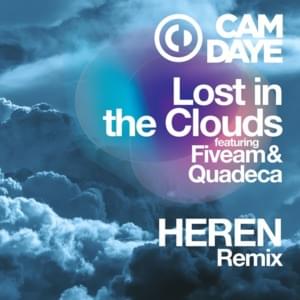 Lost in the Clouds (HEREN Remix) - Cam Daye (Ft. Five AM & Quadeca)