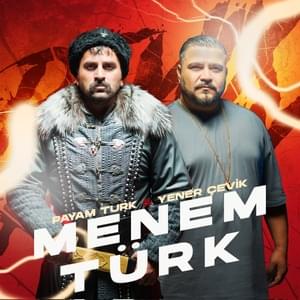 Menem Türk - Payam Turk (Ft. Yener Çevik)