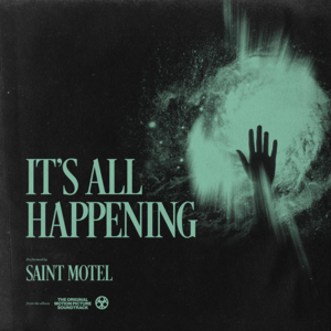 It’s All Happening - Saint Motel