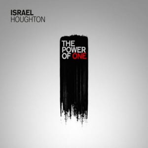 The Power of One (Change the World) - Israel Houghton