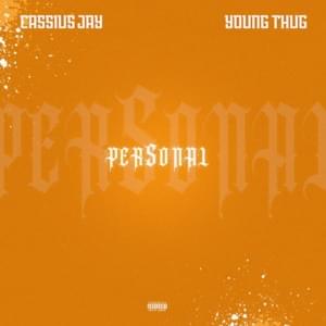 Personal - Cassius Jay (Ft. Young Thug)