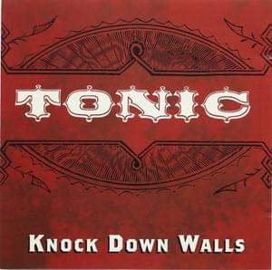 Knock Down Walls - Tonic