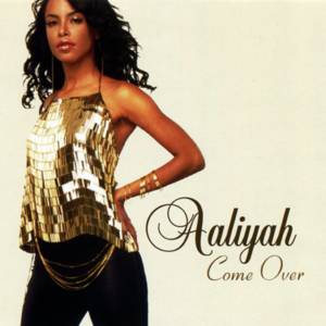 Come Over - Aaliyah (Ft. Tank)