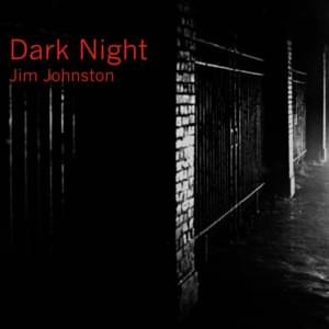 Dark Night - Jim Johnston