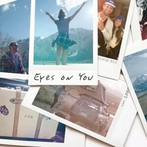 Eyes on You - Chase Rice