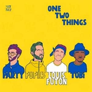 One Two Things - Party Pupils & Louis Futon (Ft. TOBi)