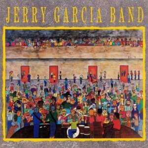 Get Out of My Life - Jerry Garcia Band