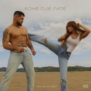 Edhe Një Natë - Xhensila & Noizy