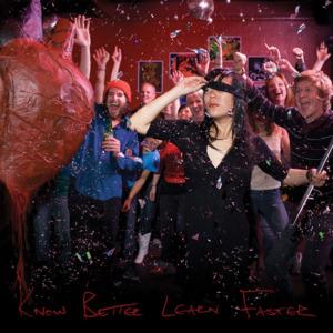 Know Better Learn Faster - Thao & The Get Down Stay Down