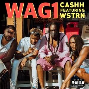 WAG1 - Cashh (Ft. WSTRN)