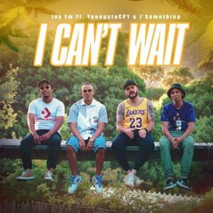 I Can’t Wait - Jay Em (ZAF) (Ft. J'Something & YoungstaCPT)