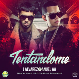 Tentandome - J Álvarez (Ft. Anuel AA)