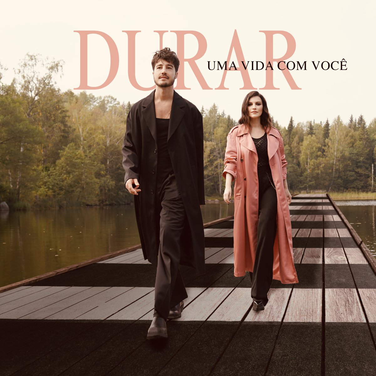 Durar (Uma vida com você) - Laura Pausini & Tiago Iorc