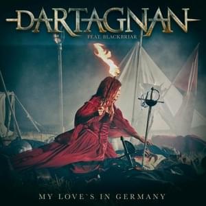 My Love’s in Germany - ​dArtagnan (Ft. Blackbriar)