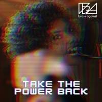 Take the Power Back - Brass Against