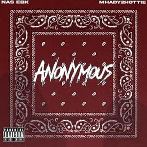 Anonymous - Nas EBK (Ft. Mhady2hottie)