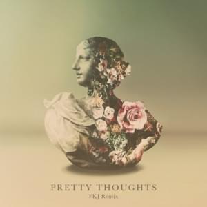 Pretty Thoughts (FKJ Remix) - Alina Baraz & Galimatias