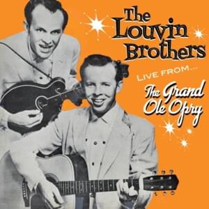 I Don’t Believe You’ve Met My Baby (Live) - The Louvin Brothers