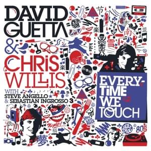 Everytime We Touch (Radio Edit) - David Guetta (Ft. Chris Willis)