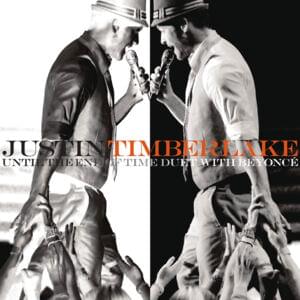 Until the End of Time - Justin Timberlake & Beyoncé