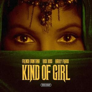 Kind of Girl - French Montana, Harry Fraud & Rick Ross