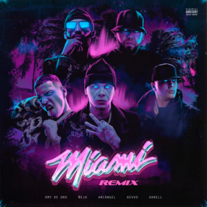 Miami (Remix) - Omy De Oro, Arcángel & Ñejo (Ft. Darell & KEVVO)