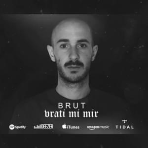 Vrati Mi Mir - Brut