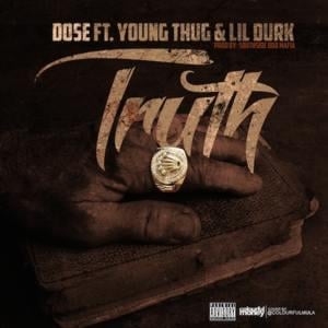 Truth - Dose (USA) (Ft. Lil Durk & Young Thug)