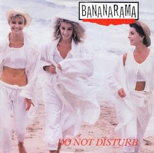 Do Not Disturb - Bananarama