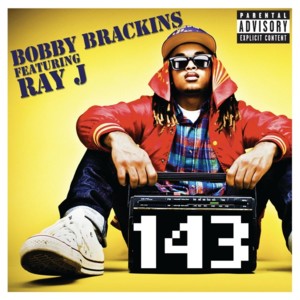 143 - Bobby Brackins (Ft. Ray J)