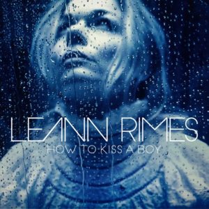 How to Kiss a Boy - LeAnn Rimes