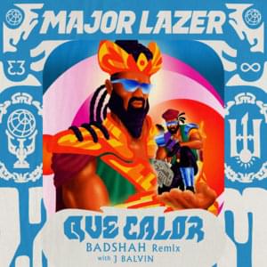 Que Calor (Badshah Remix) - Major Lazer (Ft. Badshah & J Balvin)