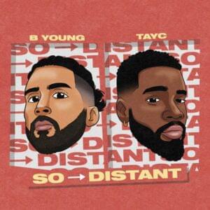 So Distant - B Young (Ft. Tayc)