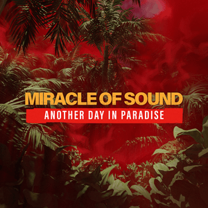 Another Day in Paradise - Miracle of Sound