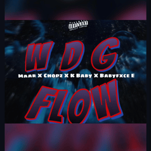 WDG Flow - Chopz (MI) (Ft. Babyfxce E, KBaby & Maar (MI))