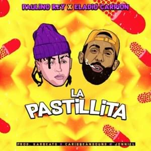 La Pastillita - Paulino Rey (Ft. Eladio Carrión)