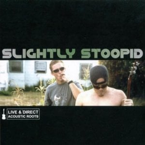 I Used to Love Her - Slightly Stoopid