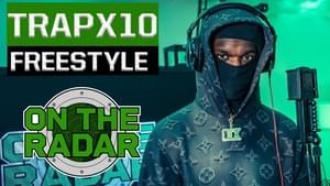 On The Radar Freestyle - Trapx10