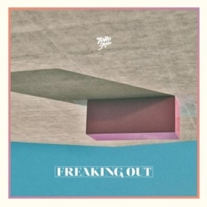 Freaking Out - Toro y Moi