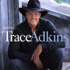 She’s Still There - Trace Adkins