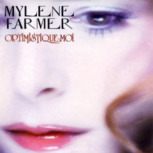 Optimistique-moi - Mylène Farmer